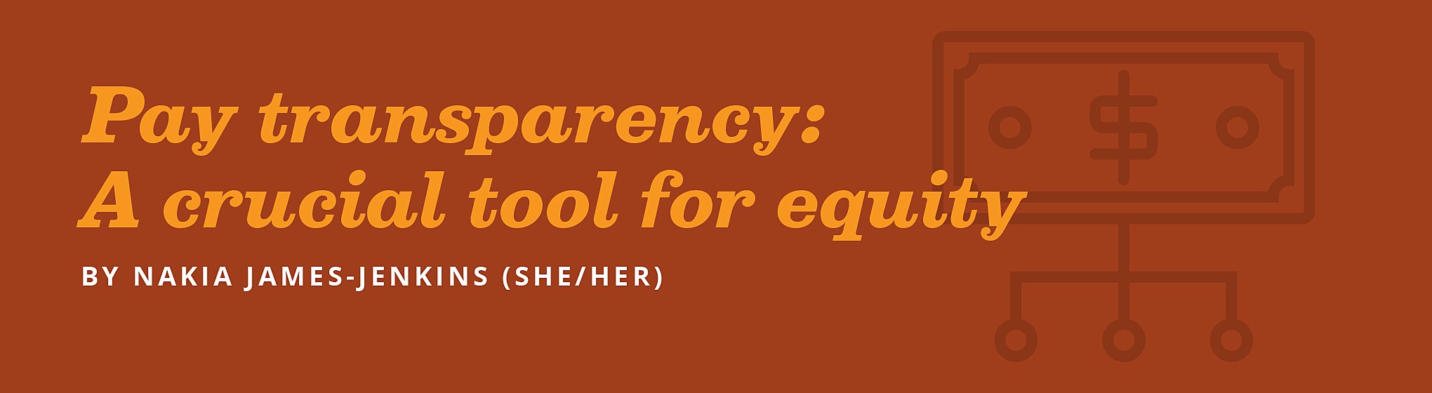 Author's name with the "Pay transparency: A crucial tool for equity" caption